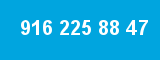 916 225 88 47